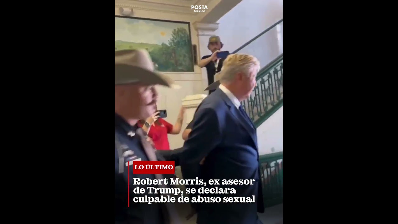 Robert Morris, ex asesor de Trump, se declara culpable de abuso sexual