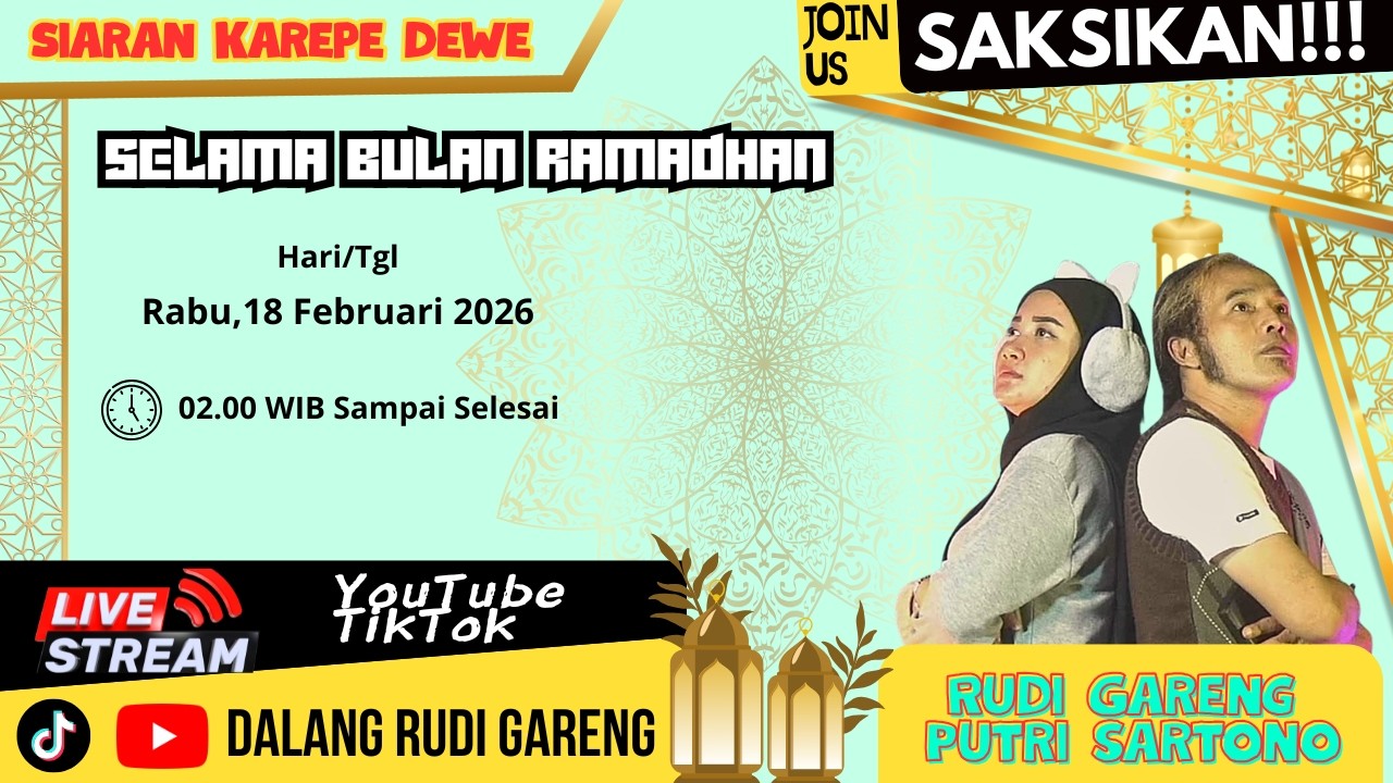 SPESIAL RAMADHAN SIARAN KAREPE DEWE KI RUDI GARENG & PUTRI SARTONO EPS 1