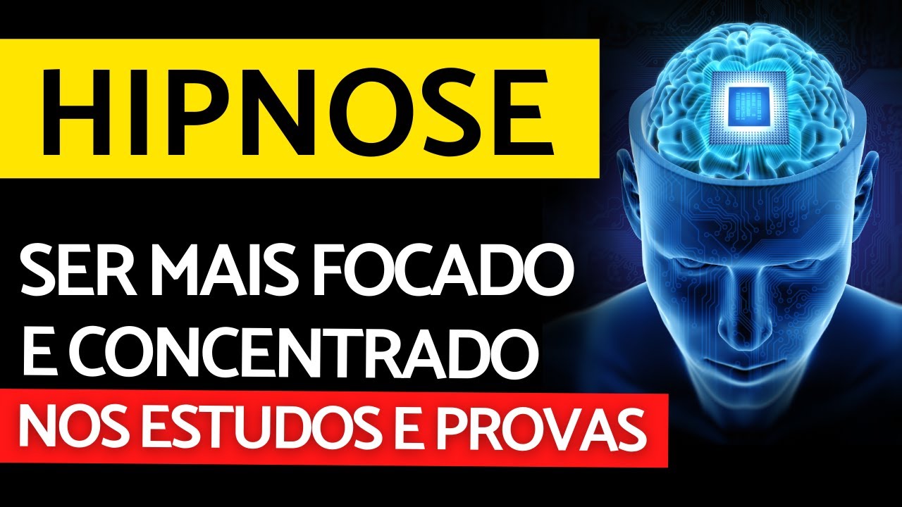 HIPNOSE PARA FOCO E CONCENTRAÇÃO PARA ESTUDOS, PROVAS E CONCURSOS | AUTO HIPNOSE PARA ESTUDAR