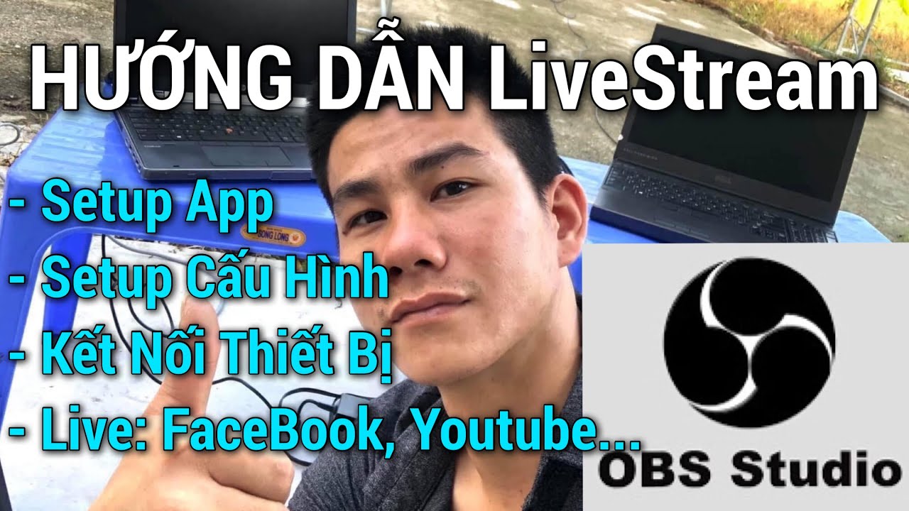 OBS Studio // Hướng Dẫn Cài Đặt & Phát LiveStream // Kết Nối Máy Quay