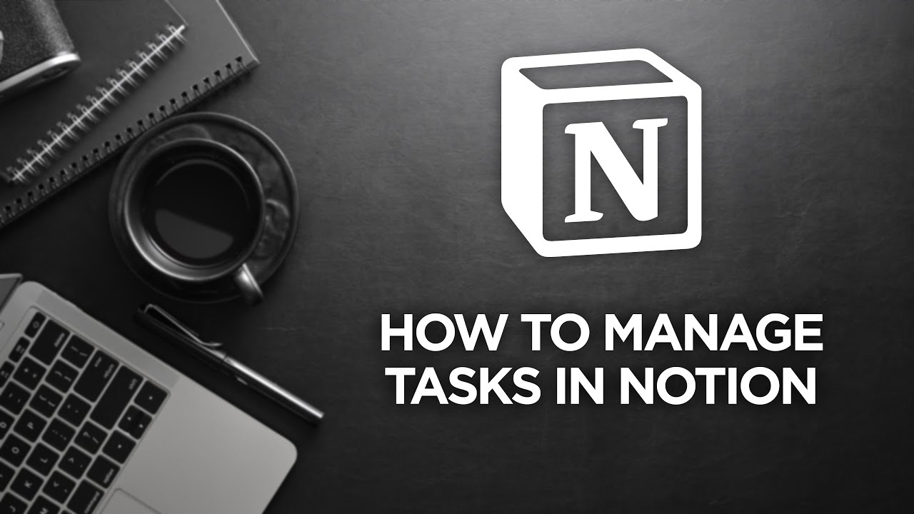 How to Manage Tasks in Notion