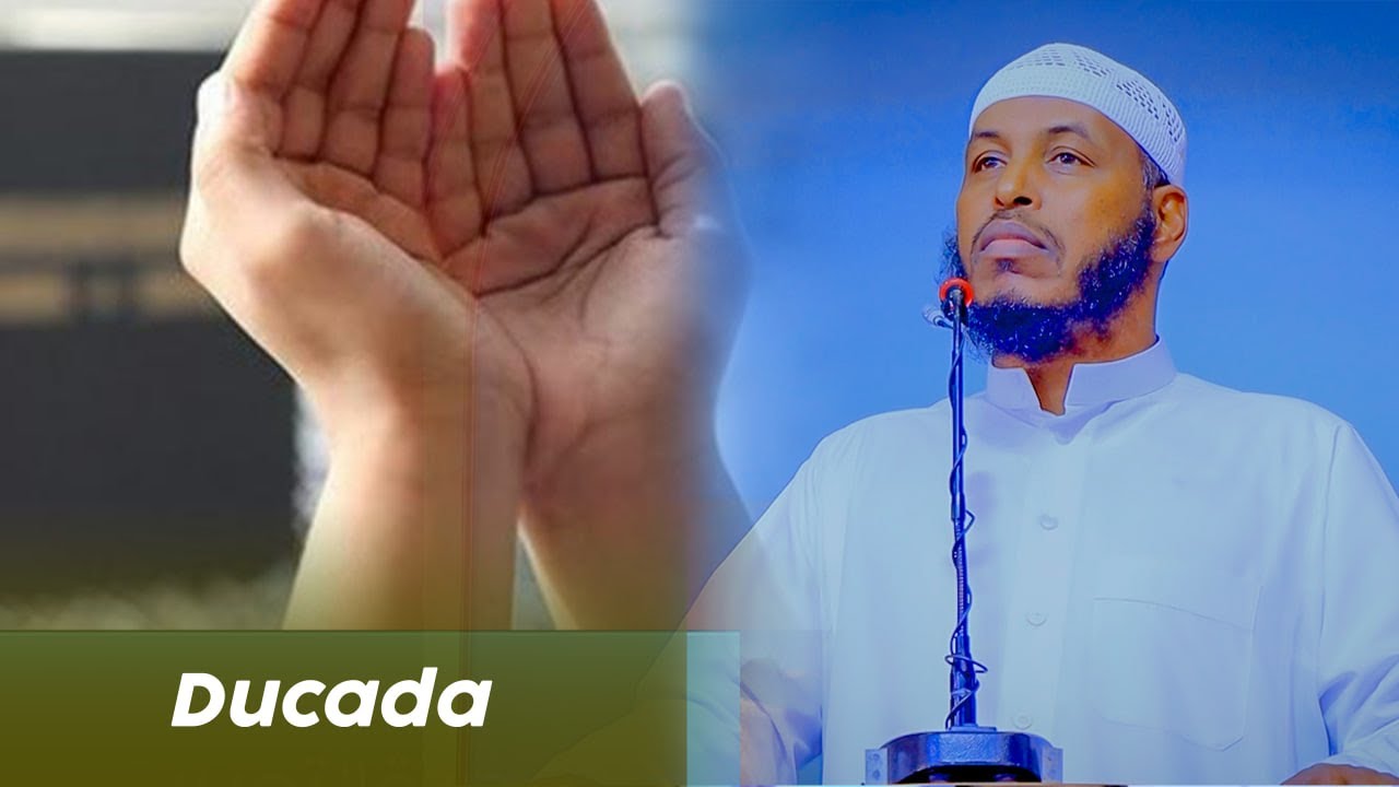 Maxaa Diida Aqbalka Ducada || Sheikh Cabdullaahi Barbaraawi《حفظه الله》