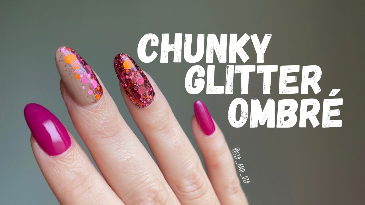 Chunky Glitter Ombré Dip Powder Manicure