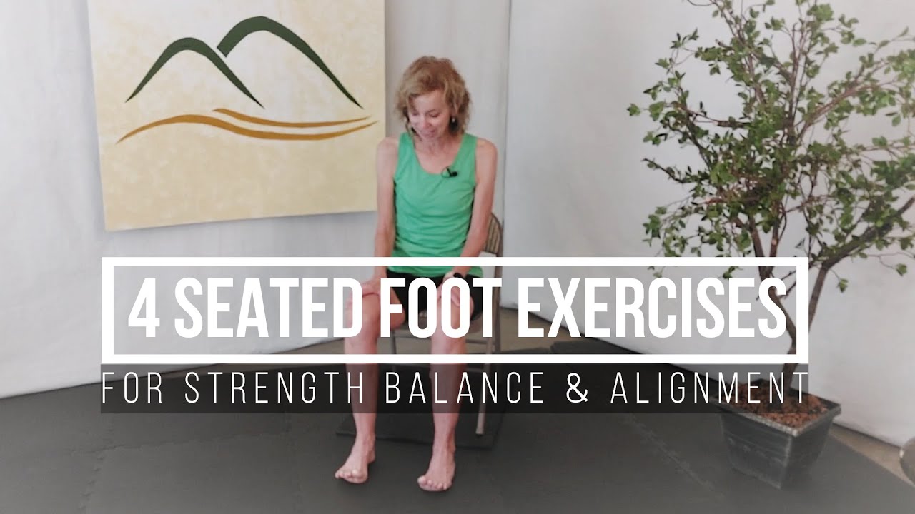 Seated Foot Workout: Improve Strength, Stability, and Alignment