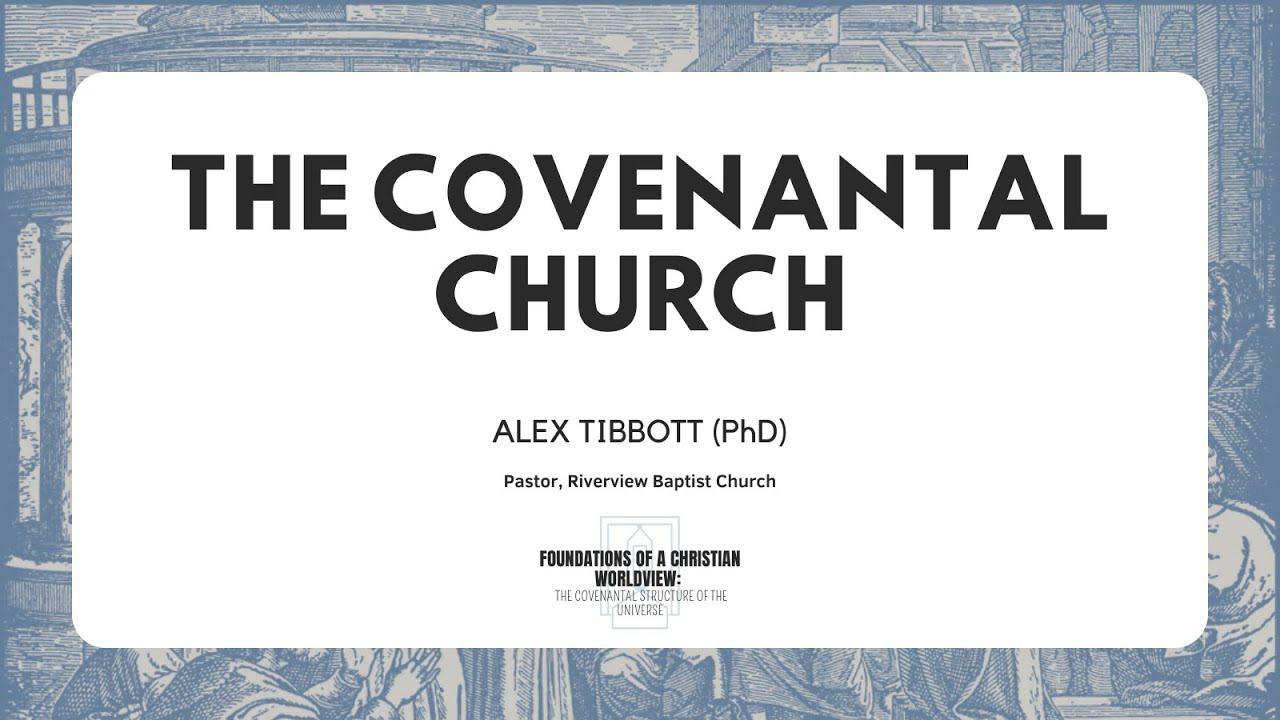 Session 4: The Covenantal Church