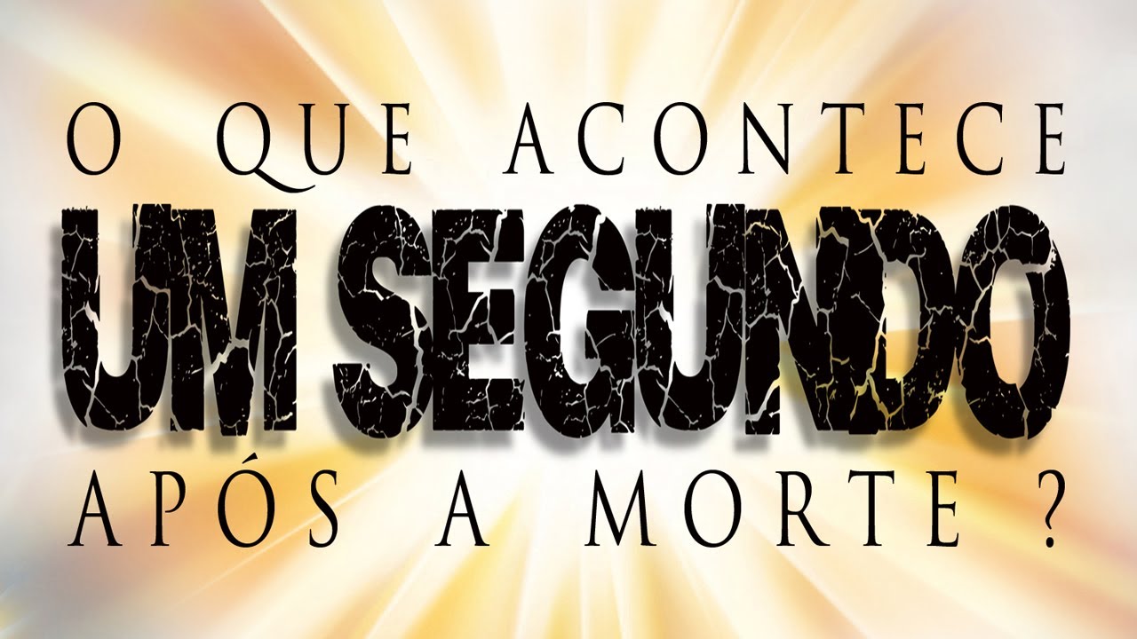 O que acontece UM SEGUNDO após a morte?