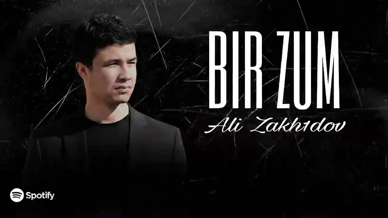 Ali Zakh1dov - Bir Zum (mood video)