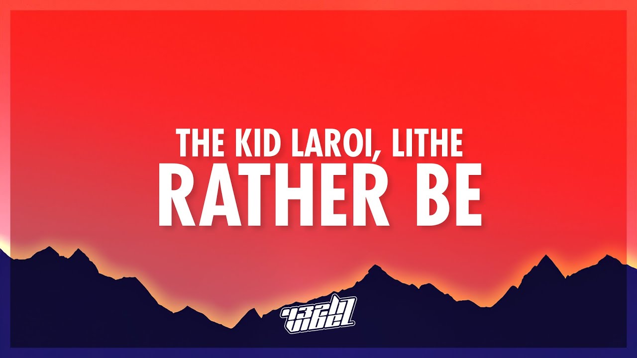 The Kid LAROI - RATHER BE (Lyrics) ft. Lithe (432Hz)