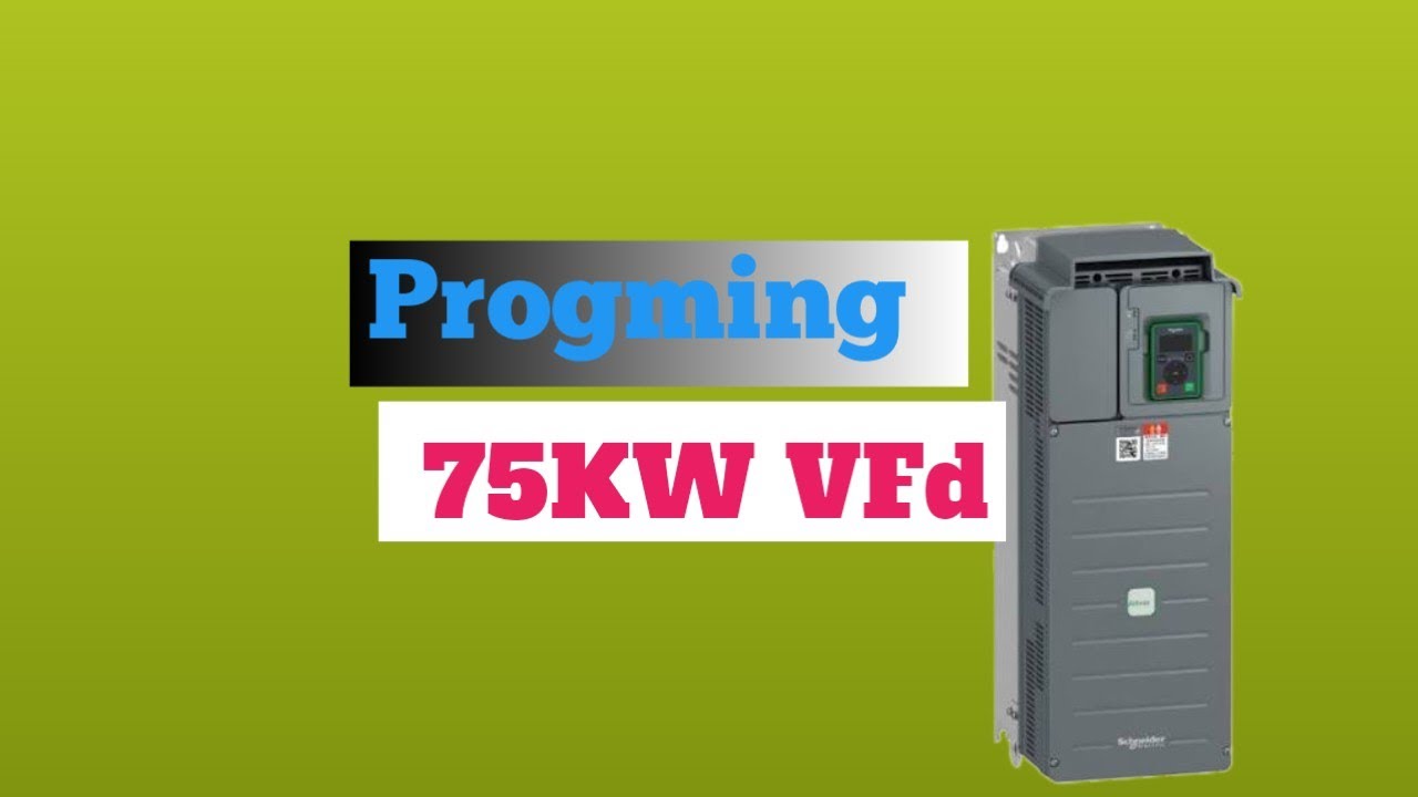 Schneider VFD   progming motar Parmater sitting  AMP. Sitting