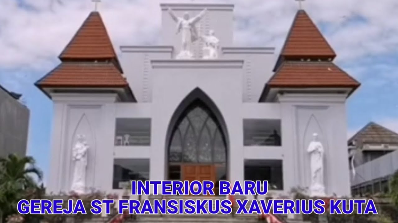 INTERIOR BARU GEREJA KATOLIK ST FRANSISKUS XAVERIUS KUTA