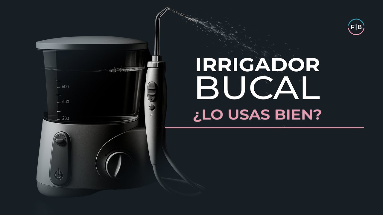 ¿CÓMO UTILIZAR EL IRRIGADOR DENTAL CORRECTAMENTE? GUÍA PASO A PASO