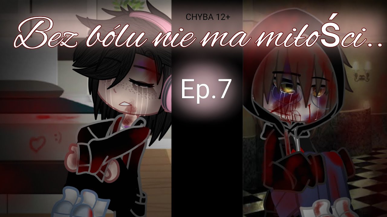 ♡Bez bólu nie ma miłości♡ [Ep.7] ♡Gay love story♡