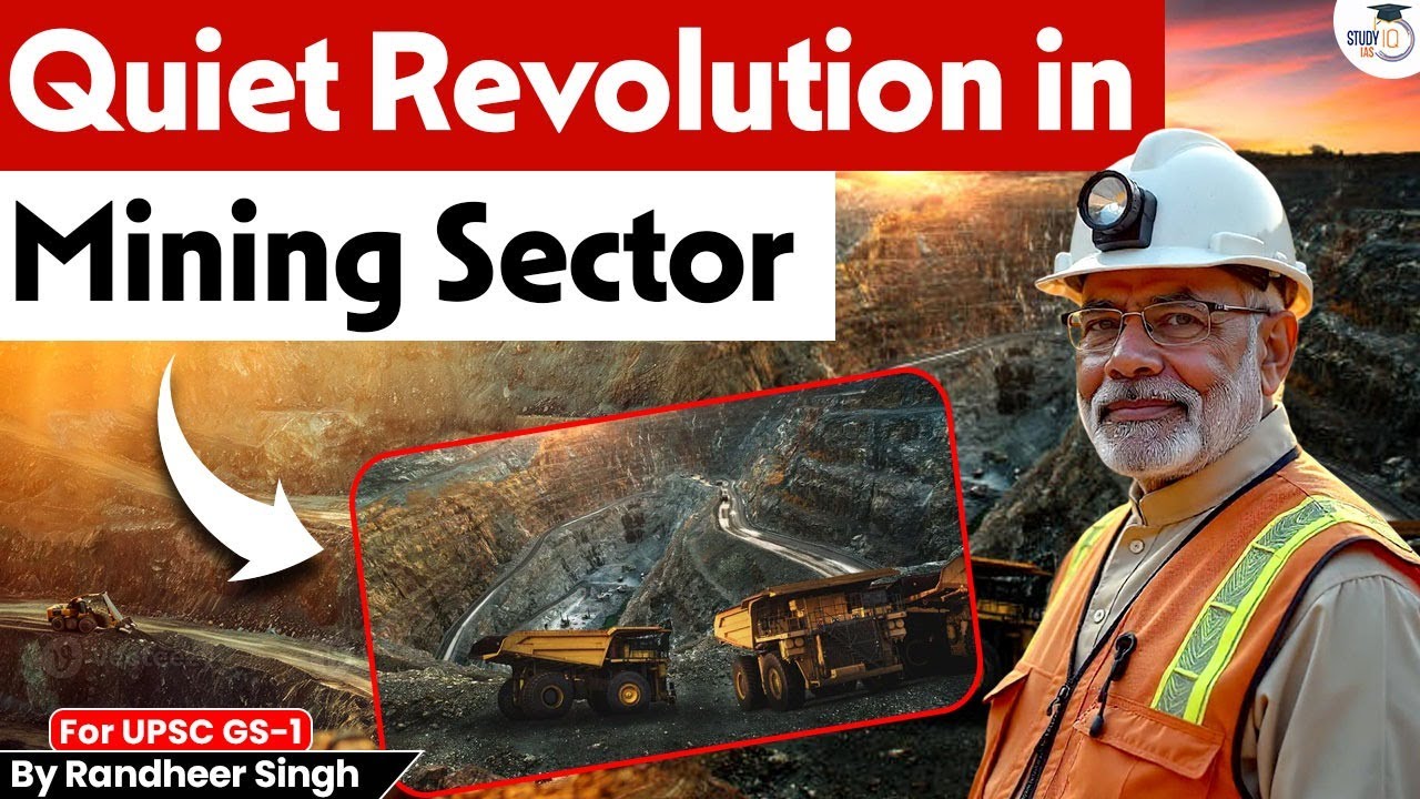 Mining Revolution in India | How Mining is Changing India&rsquo;s Future | Quiet Revolution | StudyIQ
