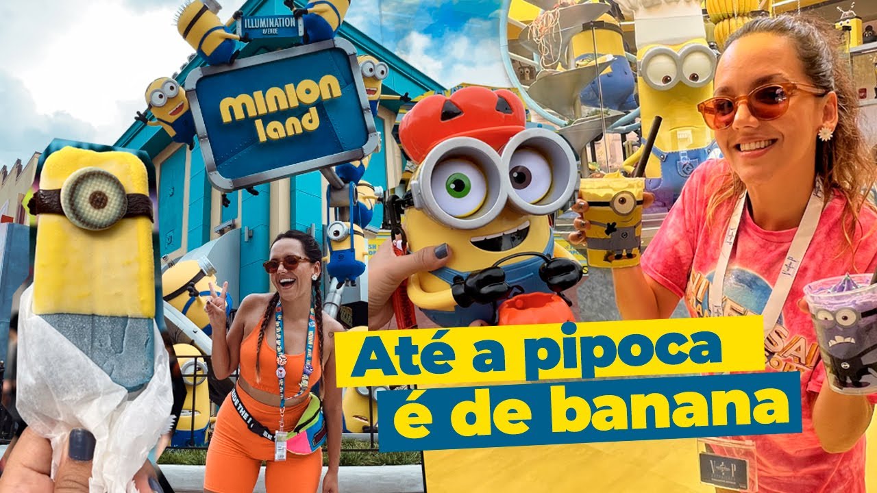 MINION LAND: tour completo pela nova área da UNIVERSAL STUDIOS Orlando | Prefiro Viajar