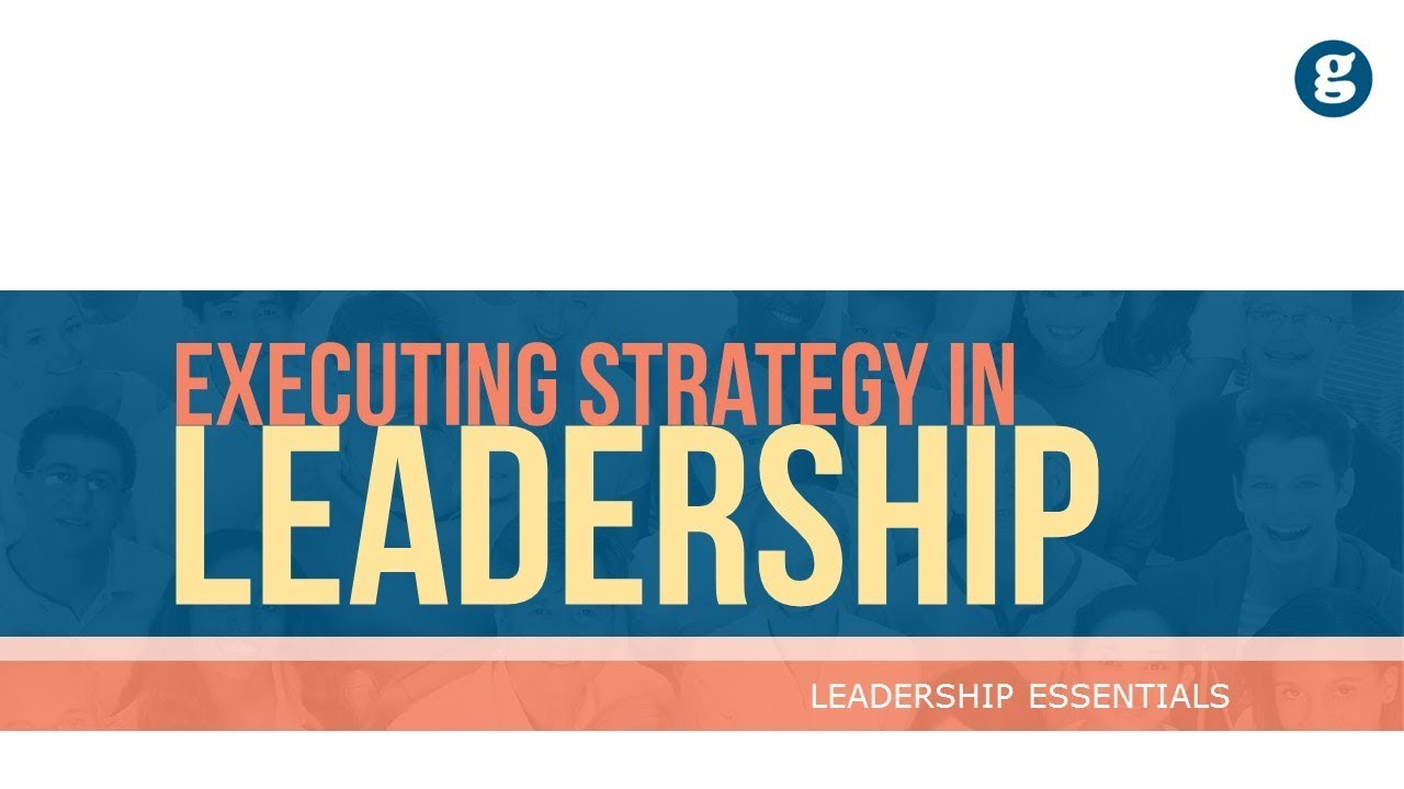 Executing Strategy in Leadership