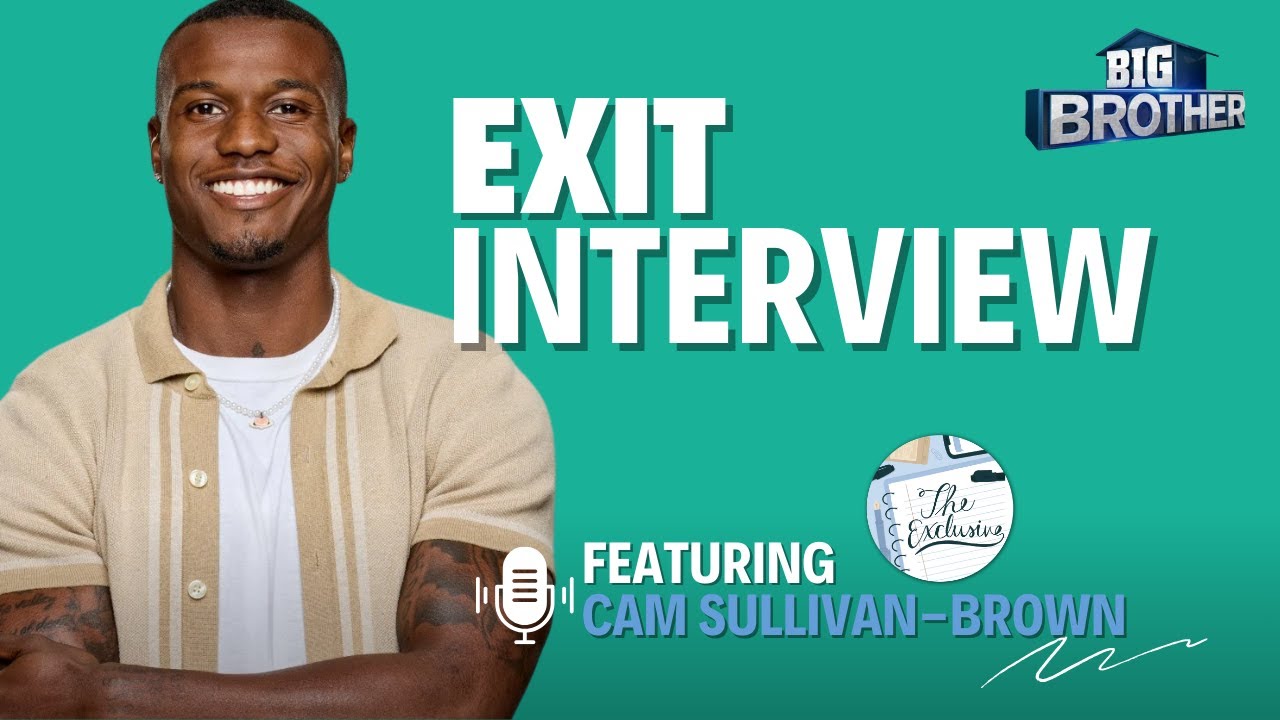 Big Brother 26 Exit Interview: Cam Sullivan-Brown Talks Competition Criticism, Reacts to Chelsie Win