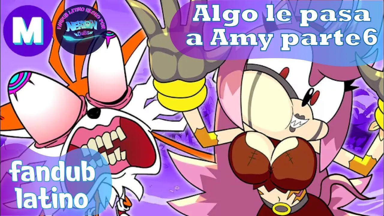 El Primas - Algo le Pasa a Amy (Parte 6) | Mashed | Fandub | NerionDubs #fandub  #sonamy  #mashed