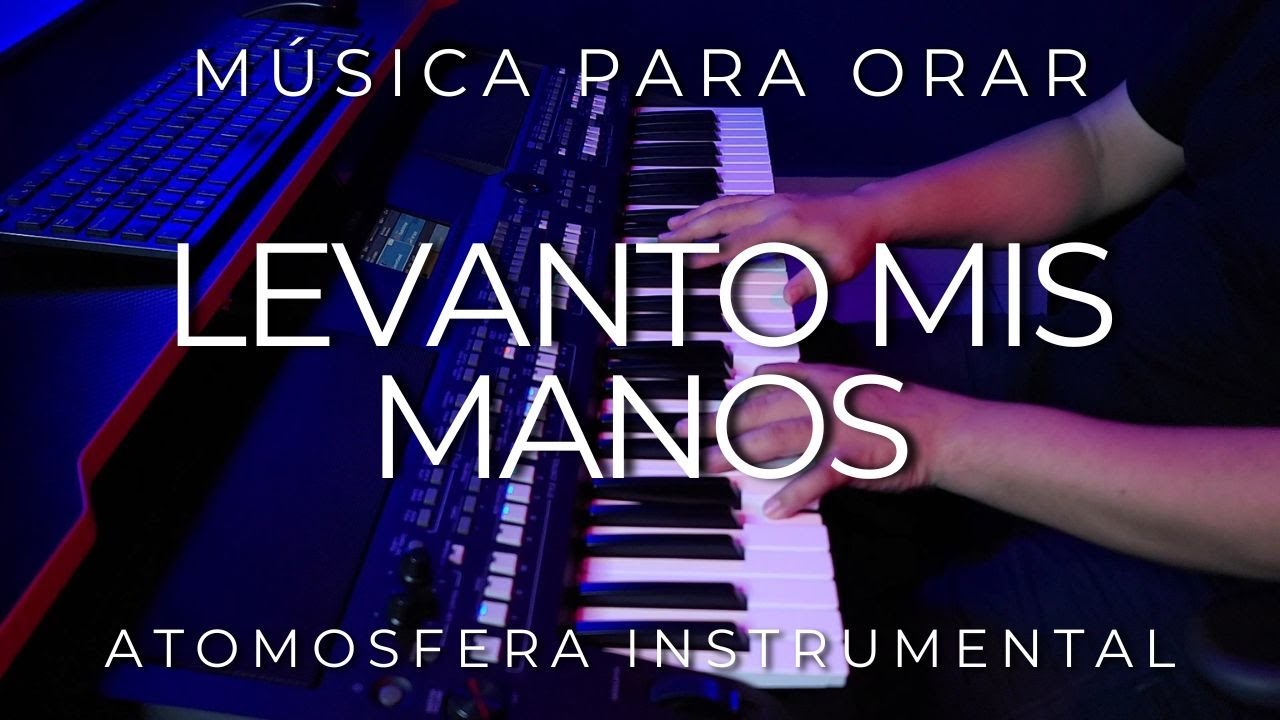 1 HORA MUSICA PARA ORAR Y MEDITAR | SIN ANUNCIOS | LEVANTO MIS MANOS | FONDO MUSICAL