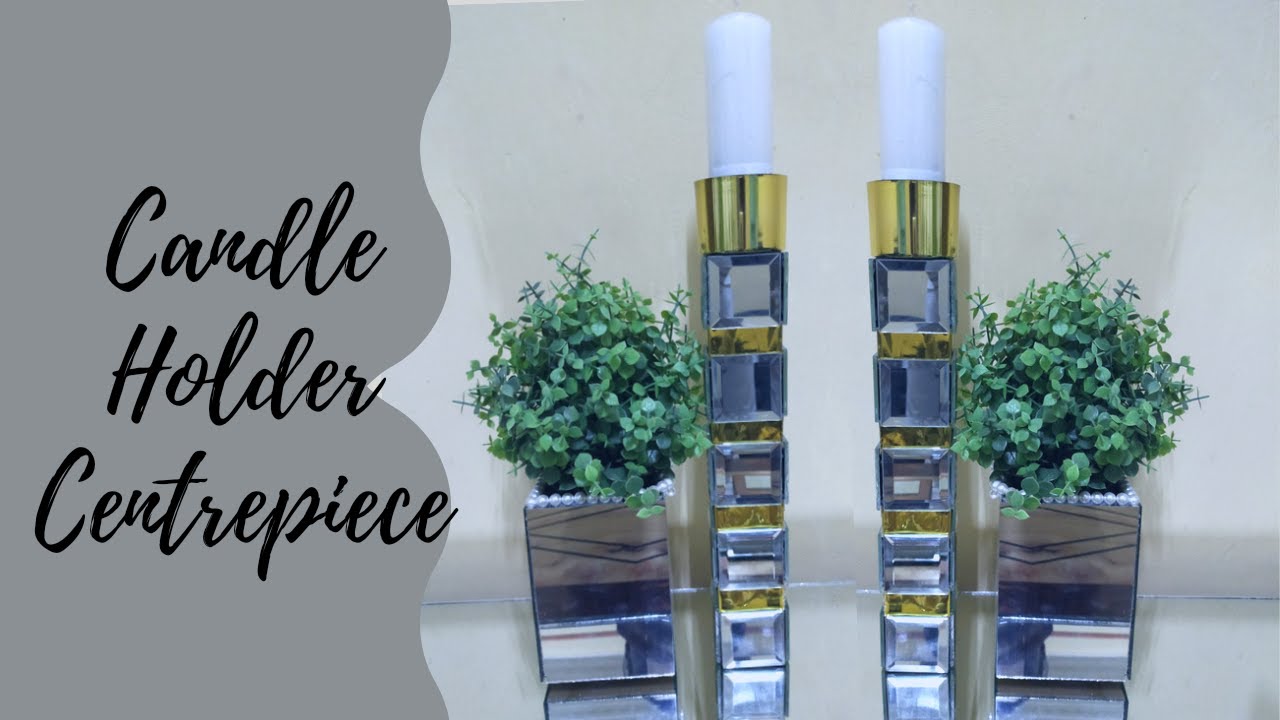 DIY Centerpiece/ Easy Quick DIY/ Candle Holder