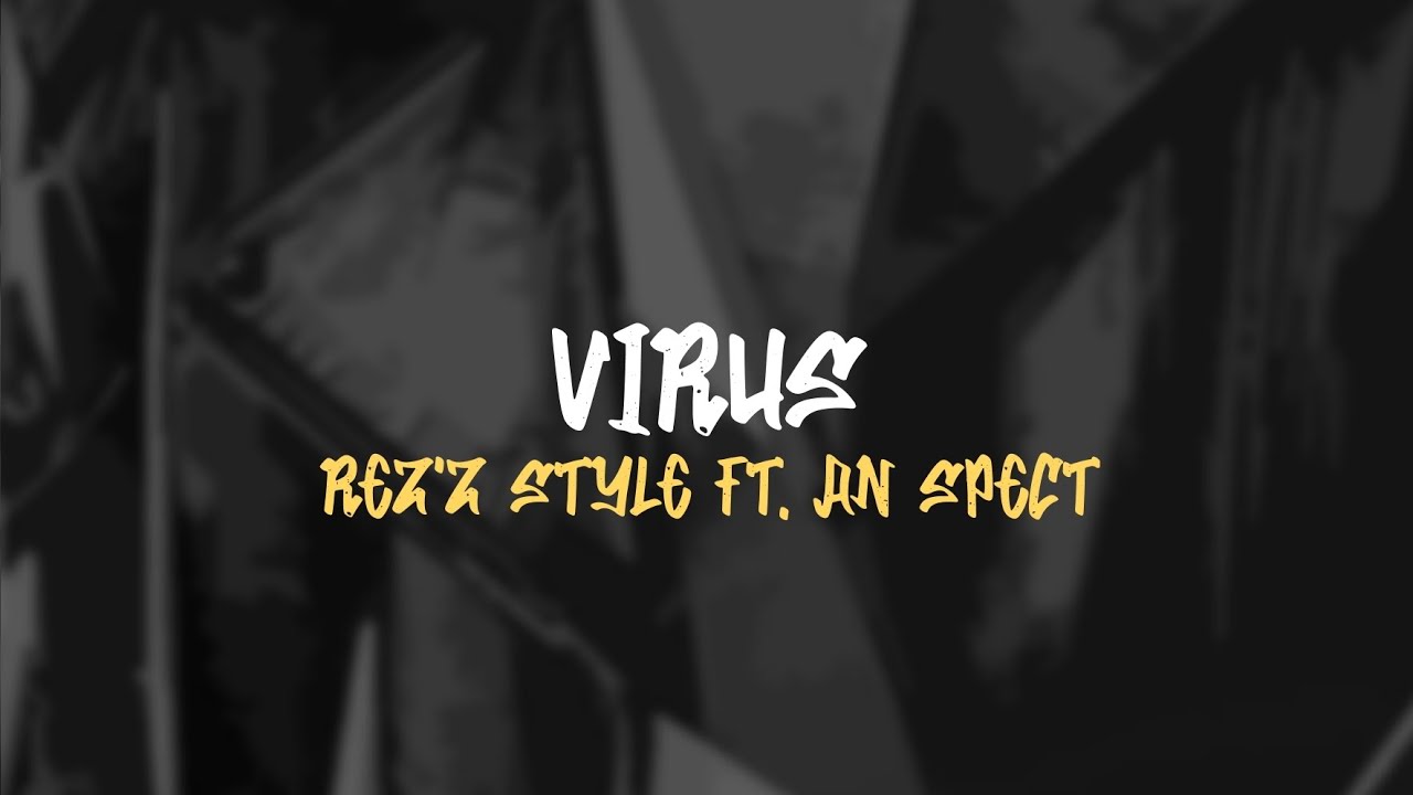 REZ'Z STYLE FT. AN SPECT - VIRUS ( BANGERZ FVNKY ) NEW!!! 2025