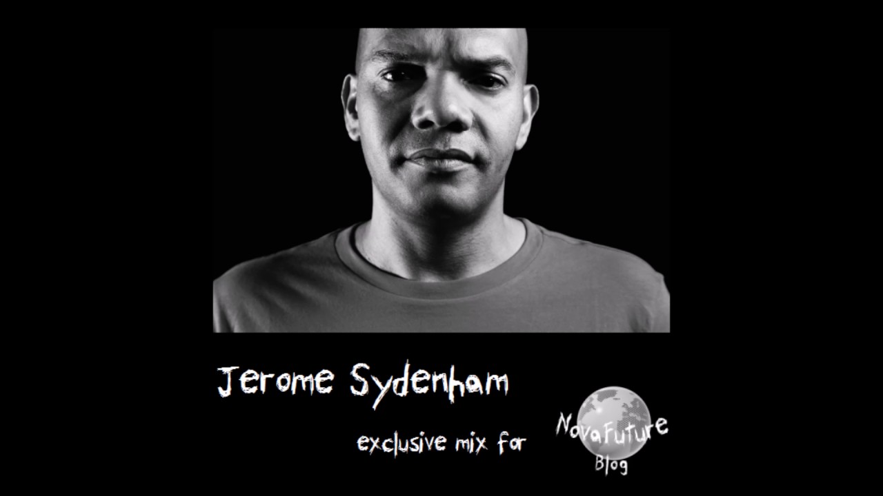 Jerome Sydenham – NovaFuture Blog Mix January 2016