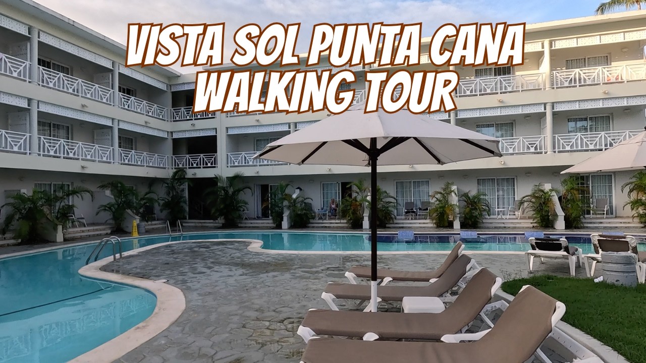 Is Vista Sol Punta Cana Worth It? Complete Resort Walking Tour