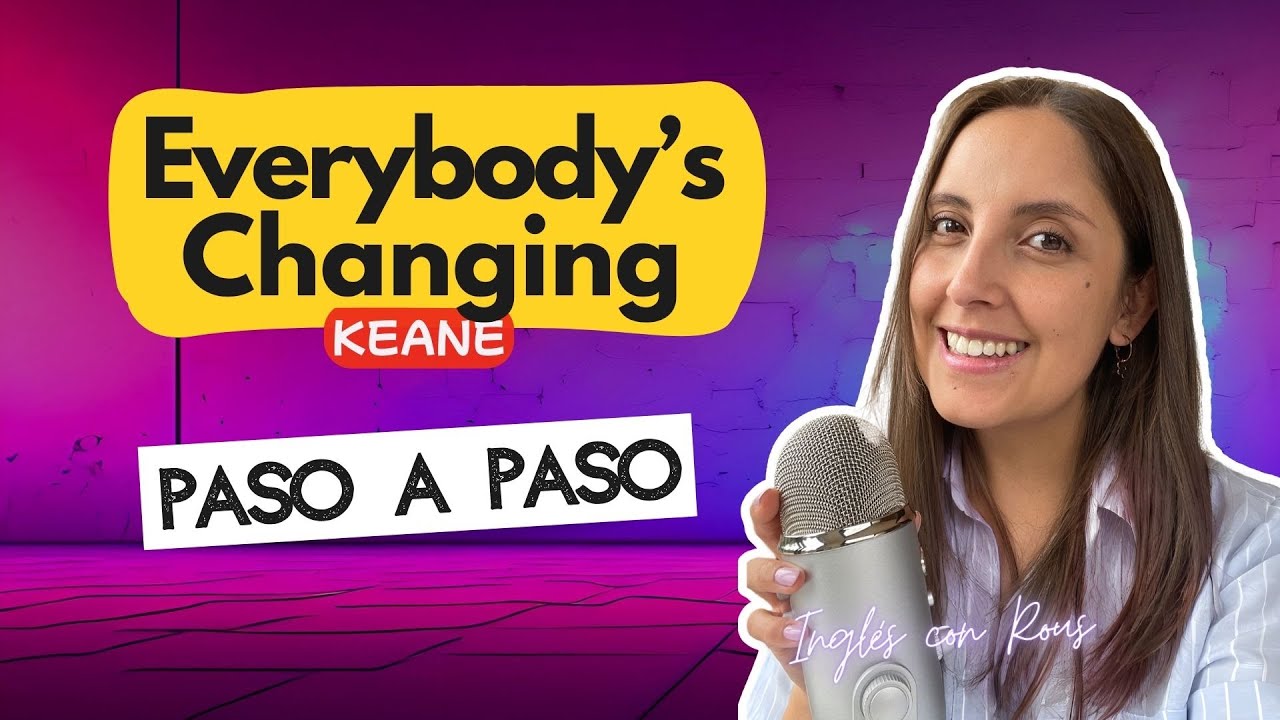 Pronunciación 🎶  Everybody's Changing | Keane