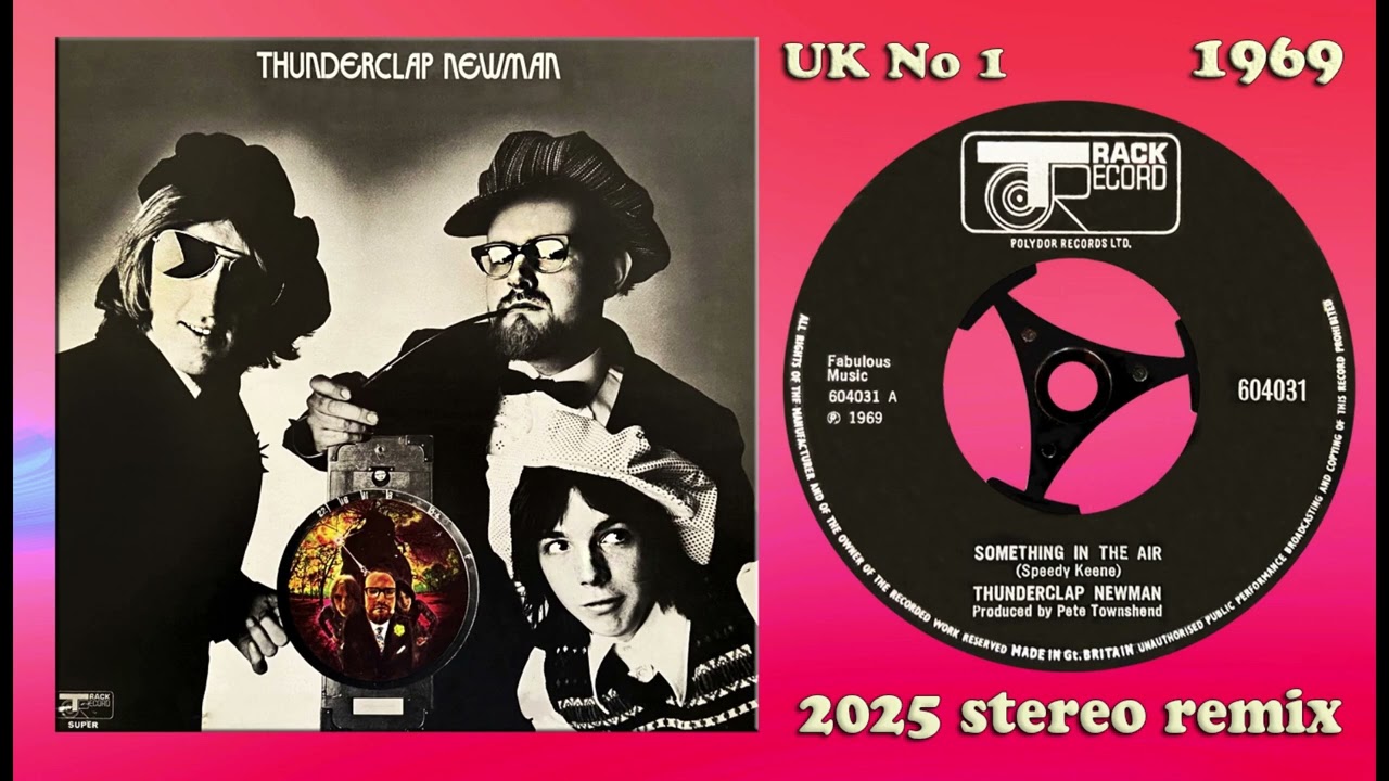Thunderclap Newman - Something In The Air - 2025 stereo remix