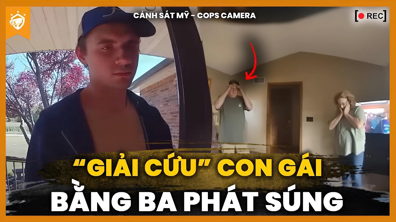 Camera Ghi Lại Cảnh Người Bố Nổ S&uacute;ng Cứu Con G&aacute;i Khỏi Bạn Trai Cũ