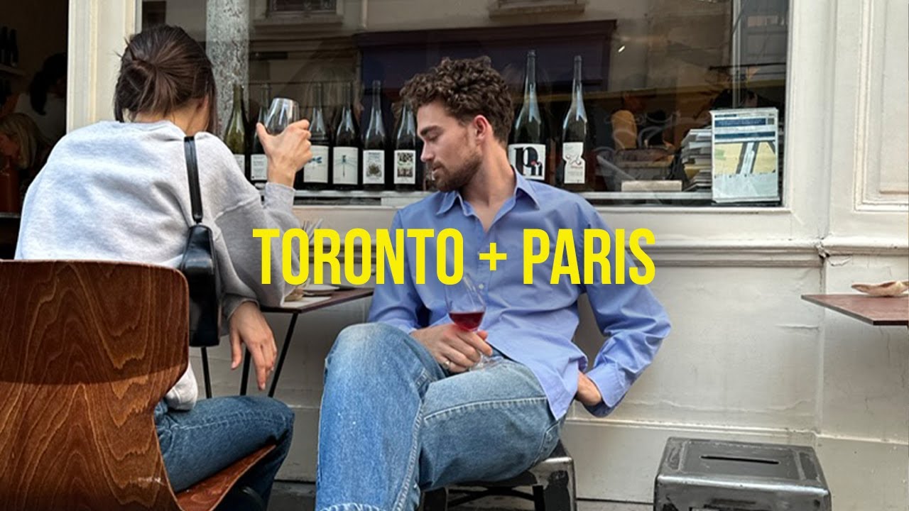 A month of my life | Toronto and Paris