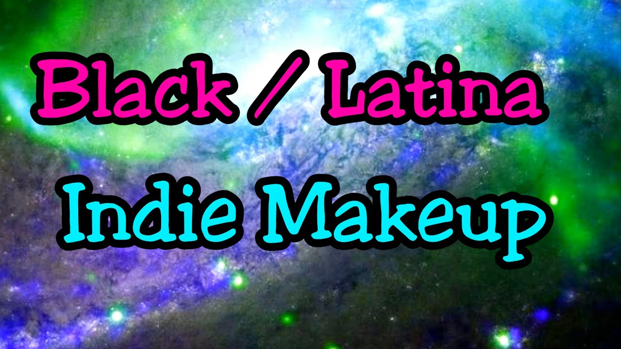 Black / Latina Indie Makeup Brand's In My Collection