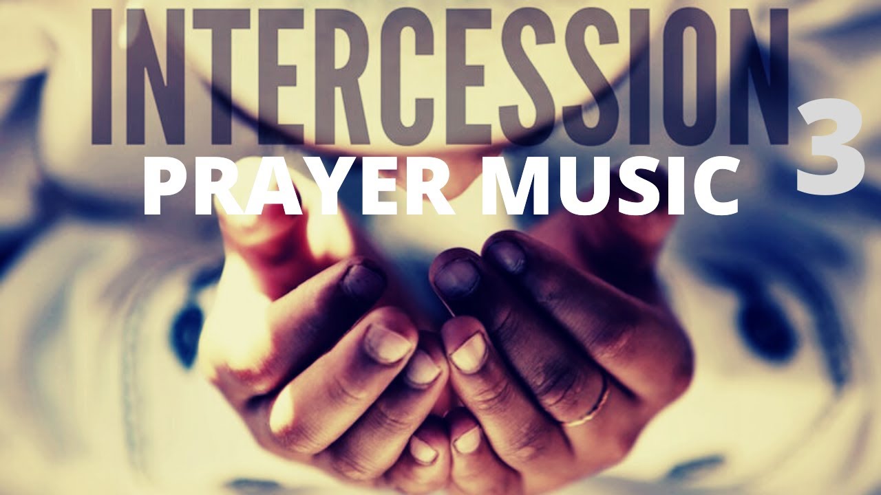 Intercession 3 - Prayer Instrumental