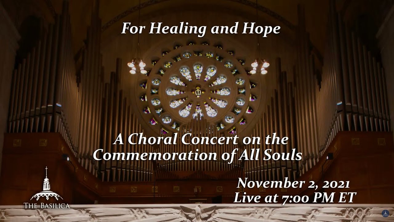 For Healing and Hope: A Choral Concert on the Commemoration of All Souls - November 2, 2021