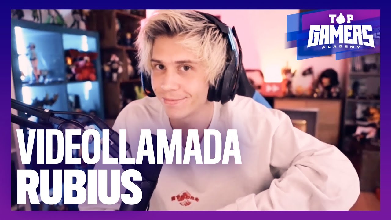 VIDEOLLAMADA con RUBIUS | TOP GAMERS ACADEMY