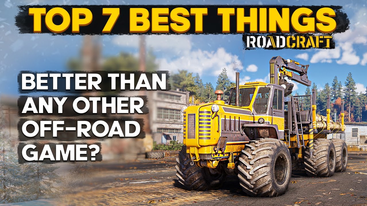 Top 7 Best Things in RoadCraft Compared to Other Off-Road Games