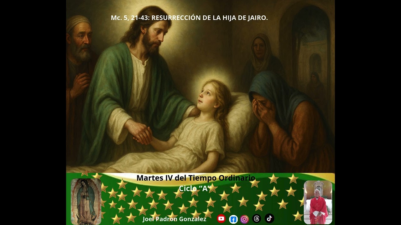 Evangelio del martes 3 de febrero, 2026, (Mc. 5, 21-43): RESURRECCION DE LA HIJA DE JAIRO.