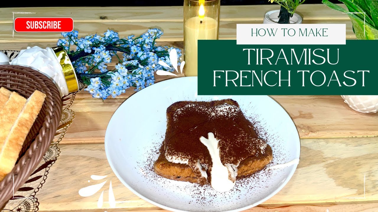 TIRAMISU FRENCH TOAST | Just In 10 Minutes 