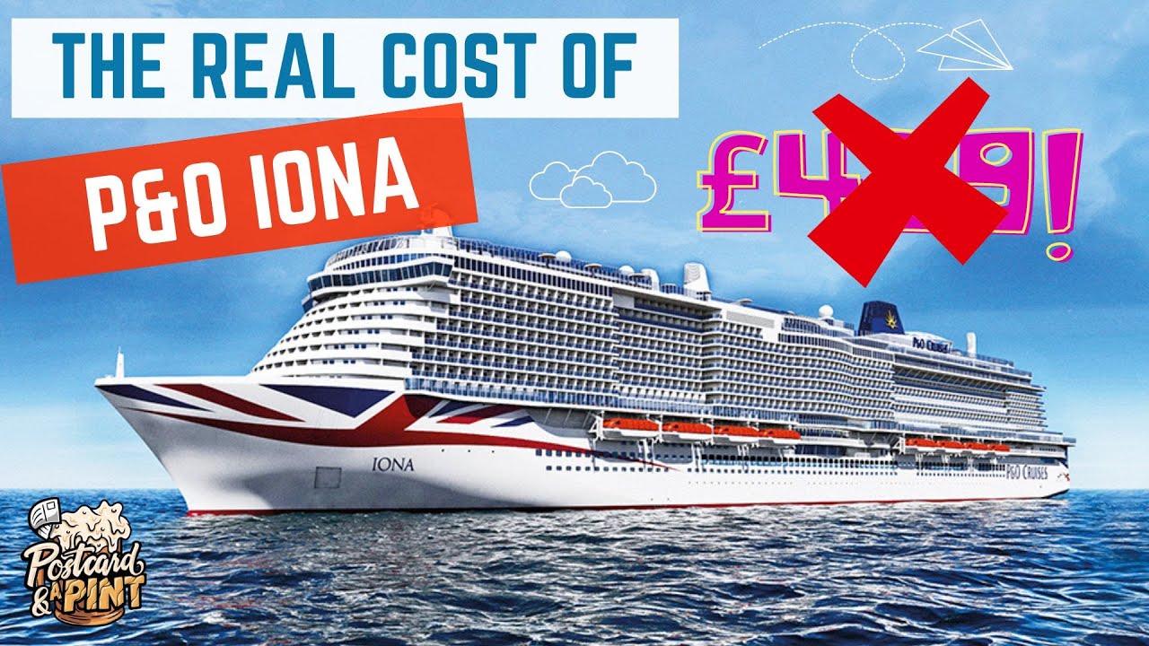 How Much Does A P&O Iona Cruise REALLY Cost? Budgeting For Your P&O Cruise