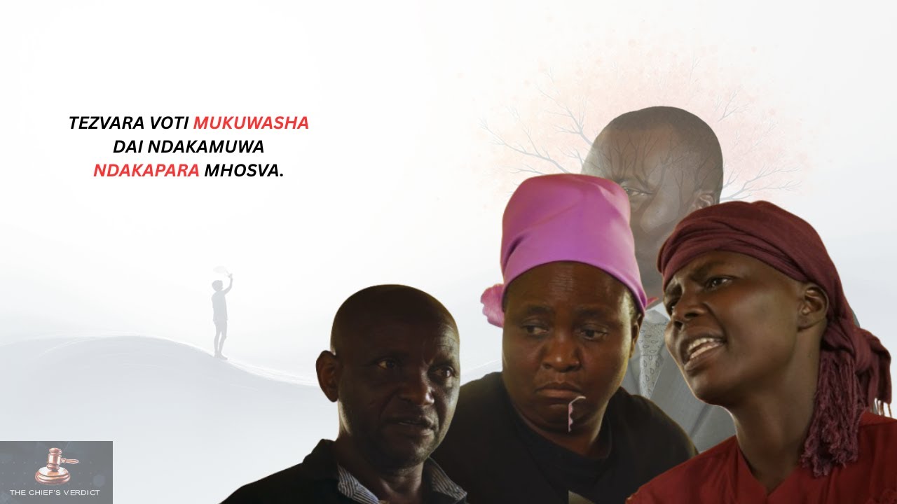 MUKWASHA OPOMERA AMBHUYA CHIPFAMBI: THE CHIEF'S VERDICT