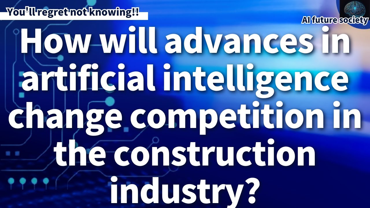 Artificial super intelligence will eliminate competition in the construction industry.