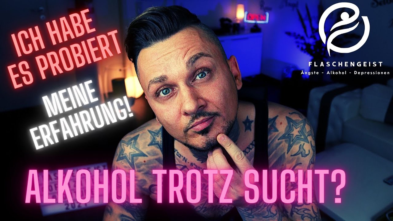Kann ein (ex)Alkoholsüchtiger wieder trinken - Ich erzähle