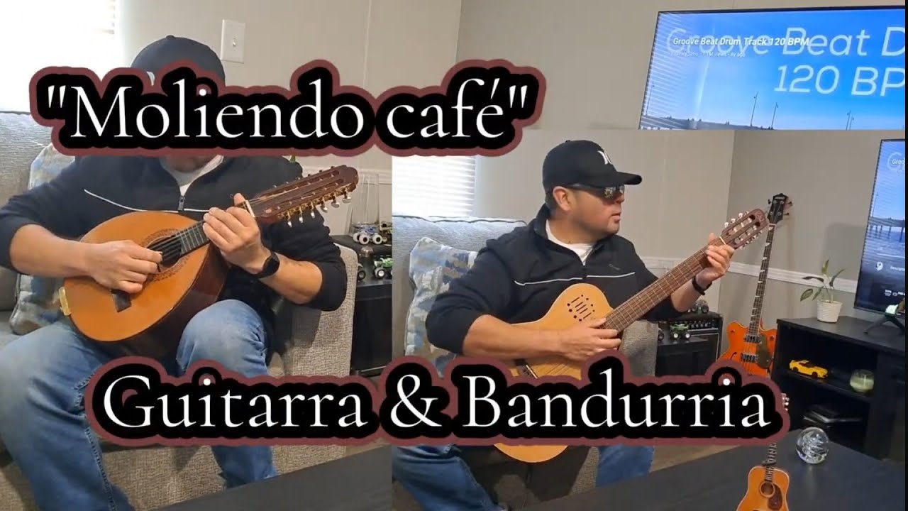 "Moliendo café"/ Guitarra y Bandurria 