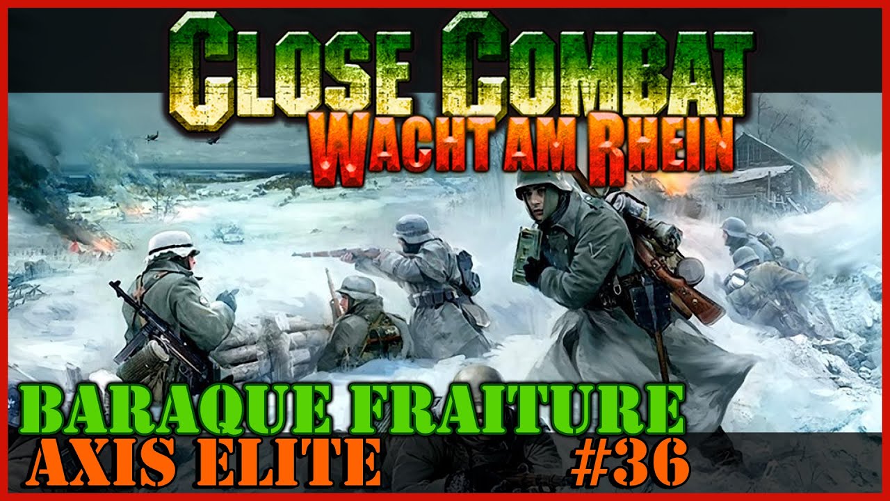 Close Combat: Wacht Am Rhein - Axis Elite #36 - Baraque Fraiture; That's A Lot Of Burning Panzers...