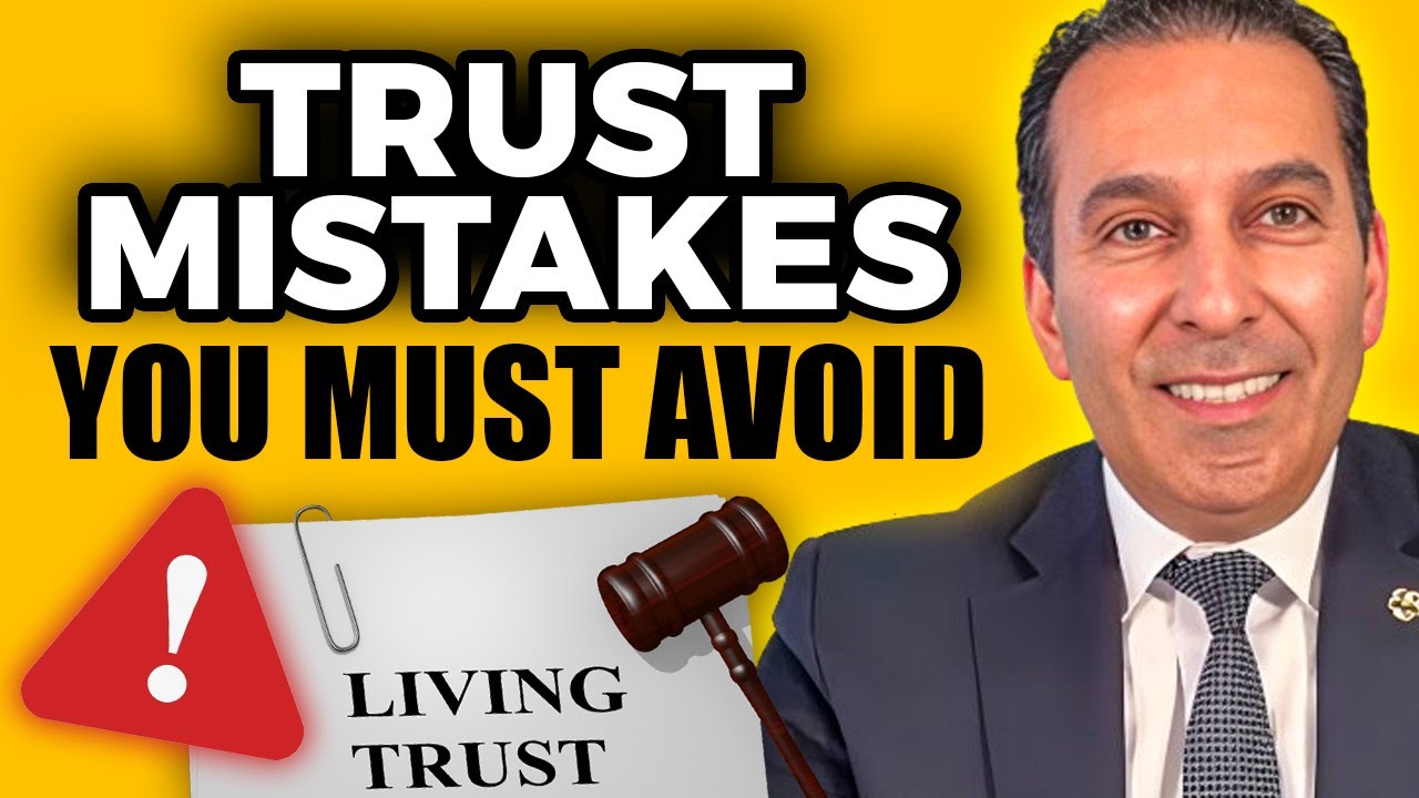 LAWYER: 5 Mistakes to AVOID When Creating a California Living Trust