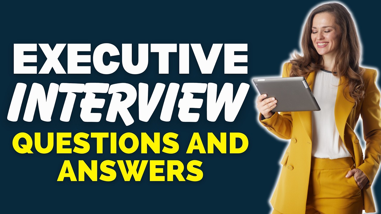 Top 25 Executive Interview Questions and Answers