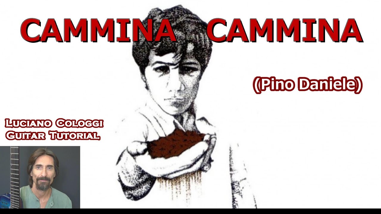 CAMMINA CAMMINA (Pino Daniele) Luciano Cologgi guitar tutorial