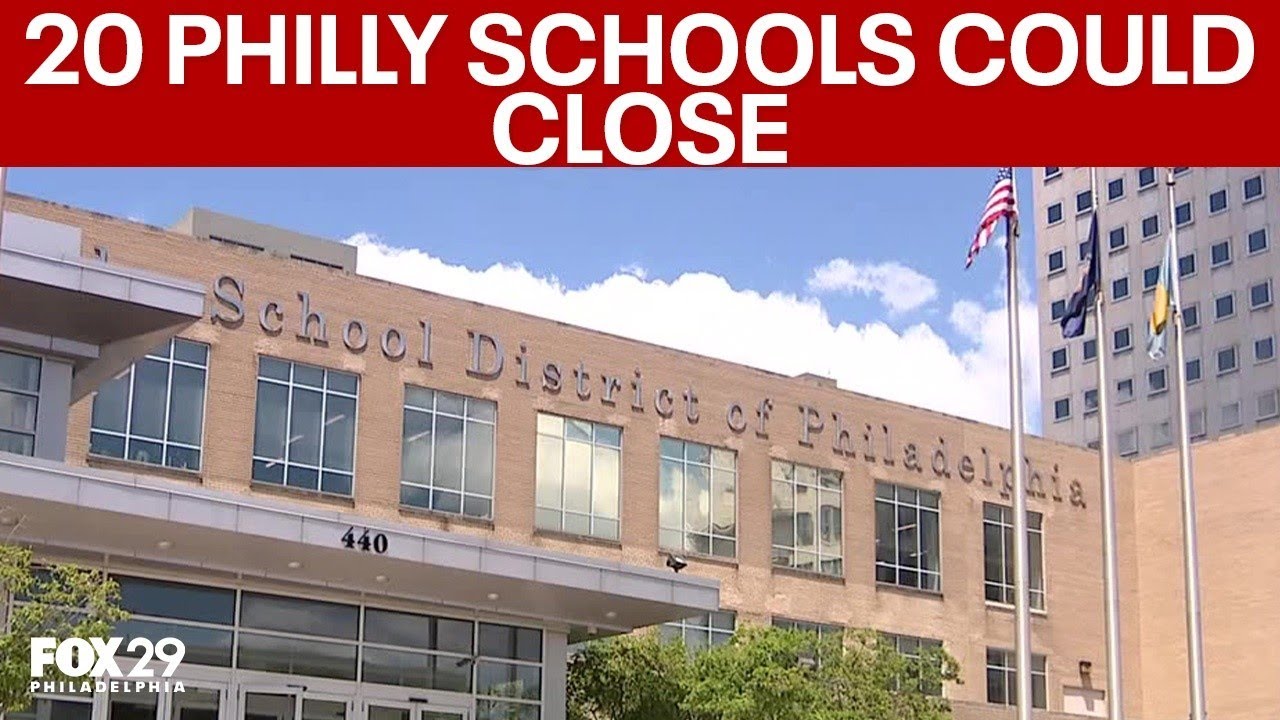20 Philadelphia schools could close under district&rsquo;s $2.8B facilities plan