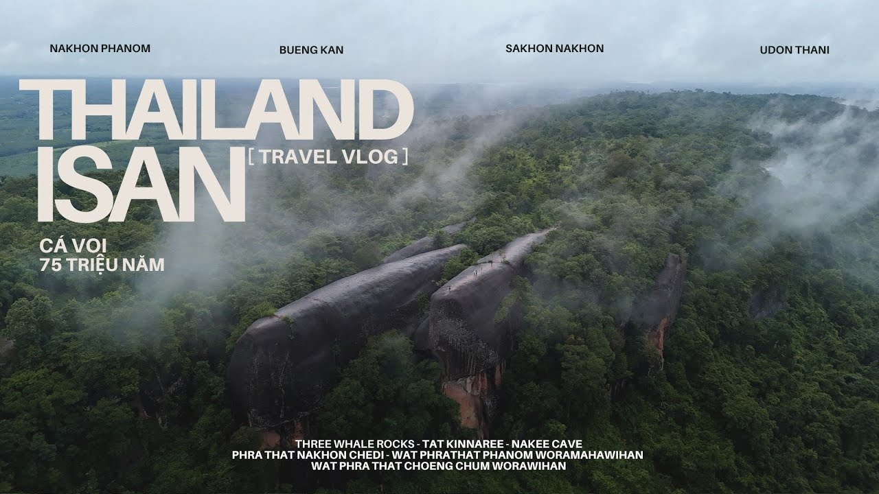 trên lưng Cá Voi 75 triệu năm và bất ngờ với cộng đồng Việt Kiều ở Isan - Thái Lan