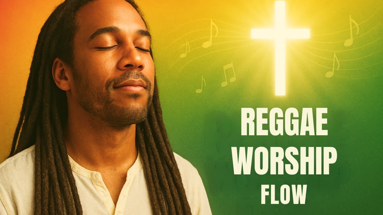 Reggae Gospel Worship Mix – Praise Songs to Lift Your Soul & Strengthen Your Faith