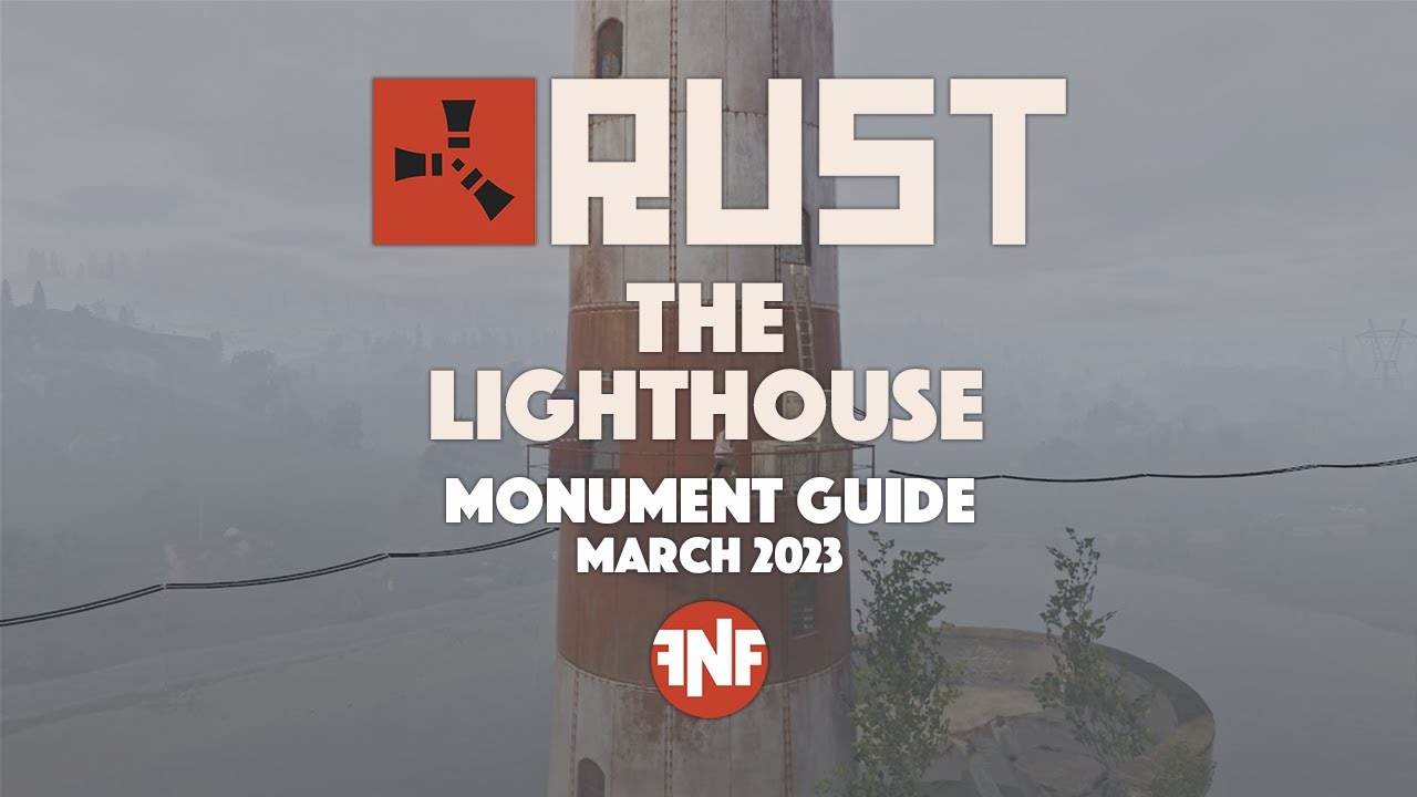 The Lighthouse - Monument guide - Rust
